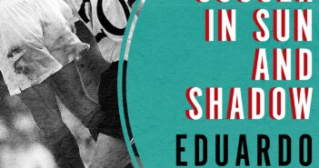 Spectacles In The Pandemic – Soccer In Sun And Shadow